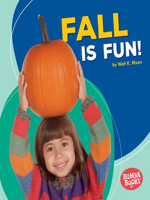 Title details for Fall Is Fun! by Walt K. Moon - Available